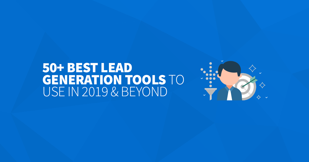 50+ Best Lead Generation Tools To Use In 2024 & Beyond