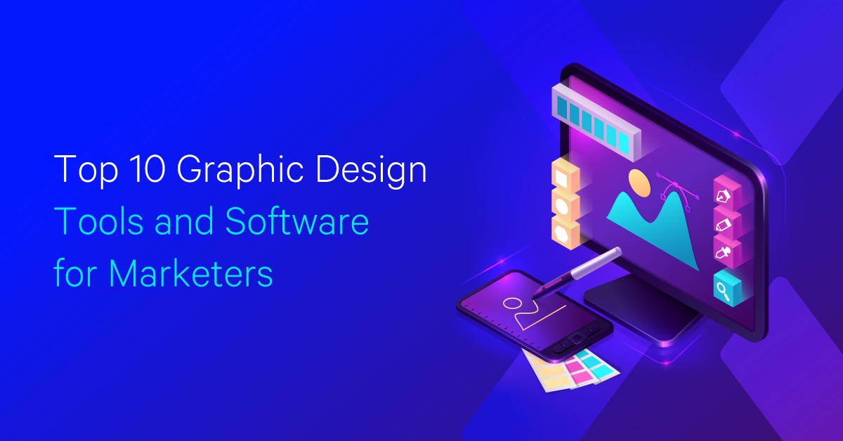 Top 10 Graphic Design Tools & Software for Marketers